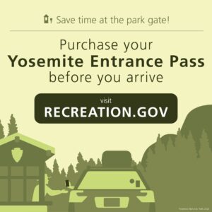 Buy Yosemite Entrance Pass before you arrive.